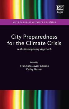 Hardcover City Preparedness for the Climate Crisis: A Multidisciplinary Approach (Multidisciplinary Movements in Research) Book