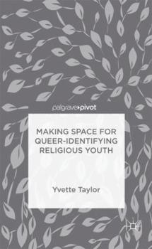 Hardcover Making Space for Queer-Identifying Religious Youth Book