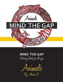 Paperback Mind the Gap - Coloring book for all ages: Animals Book