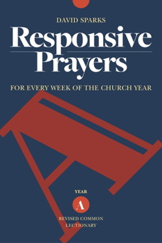 Paperback Responsive Prayers, Year a: For Every Week of the Church Year, Year a Book