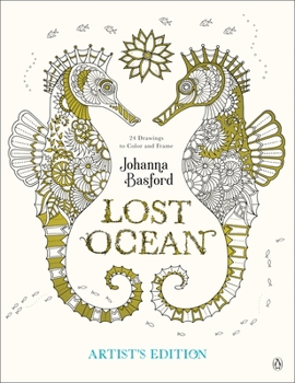 Paperback Lost Ocean Artist's Edition: An Inky Adventure and Coloring Book for Adults: 24 Drawings to Color and Frame Book