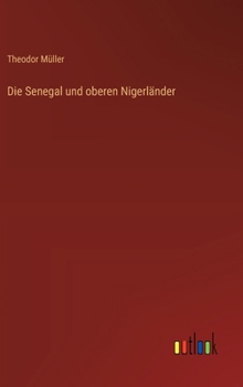 Hardcover Die Senegal und oberen Nigerländer [German] Book