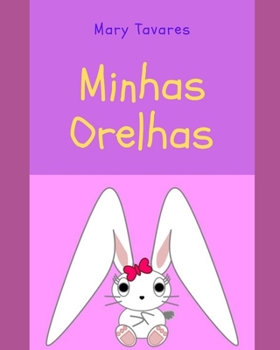 Paperback Minhas Orelhas: Organização Emocional - Livro 7 [Portuguese] Book