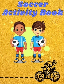 soccer activity book: Interesting Coloring Book For Kids, Football, Baseball, Soccer, lovers and Includes Bonus Activity 100 Pages (Coloring Books for Kids)