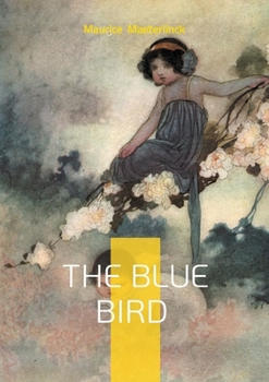 The Blue Bird: Fairy tale fantasy children's literature