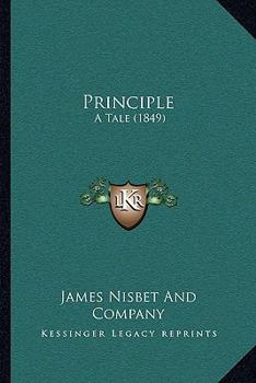 Paperback Principle: A Tale (1849) Book