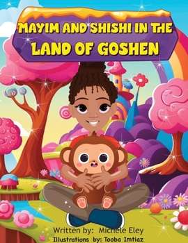 Paperback Mayim and Shishi in the Land of Goshen Book