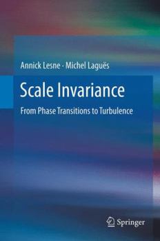Hardcover Scale Invariance: From Phase Transitions to Turbulence Book