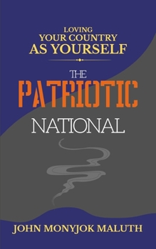 Paperback The Patriotic National: Loving Your Country as Yourself Book