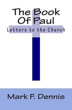 Paperback The Book Of Paul: Letters to the Church Book