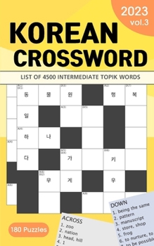 Paperback 2023 Korean Crossword Puzzle Book: 180 Puzzles with 4500 intermediate TOPIK words (Volume 3) Book