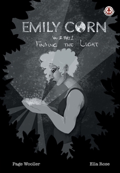 Paperback Emily Corn: Vol. 2 Part 1, Finding the Light. Book