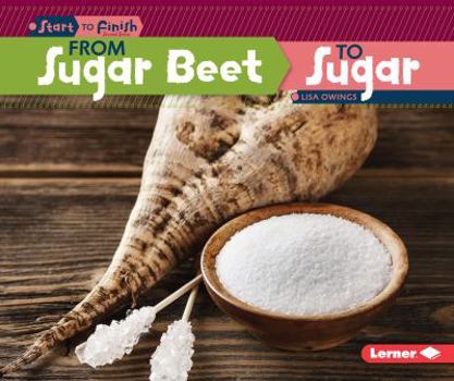 From Sugar Beet to Sugar - Book  of the Start to Finish, Second Series