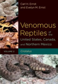 Hardcover Venomous Reptiles of the United States, Canada, and Northern Mexico: Crotalus Book
