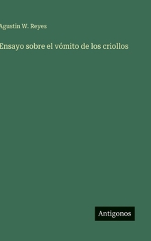Hardcover Ensayo sobre el vómito de los criollos [Spanish] Book