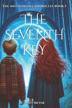 Paperback The Seventh Key: The Mistronian Chronicles Book I Book