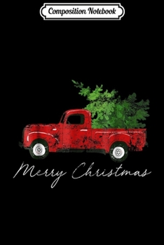 Composition Notebook: Vintage Wagon Christmas - Tree on Car Xmas Vacation Journal/Notebook Blank Lined Ruled 6x9 100 Pages