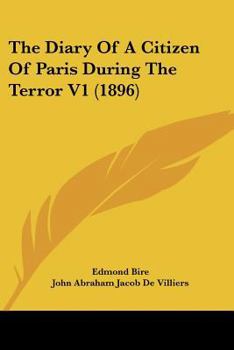 Paperback The Diary Of A Citizen Of Paris During The Terror V1 (1896) Book