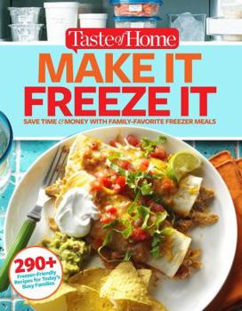 Paperback Taste of Home Make It Freeze It: 295 Make-Ahead Meals That Save Time & Money Book