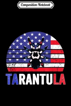 Paperback Composition Notebook: Tarantula US Flag 4th of July Journal/Notebook Blank Lined Ruled 6x9 100 Pages Book