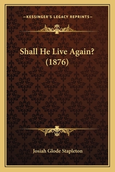 Paperback Shall He Live Again? (1876) Book