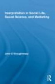 Hardcover Interpretation in Social Life, Social Science, and Marketing Book