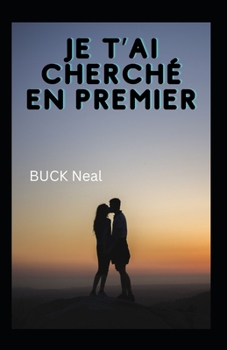 Je t'ai d'abord cherché