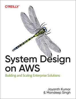 Paperback System Design on AWS: Building and Scaling Enterprise Solutions Book