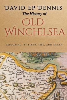 Paperback The History of Old Winchelsea Book