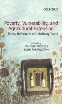Hardcover Poverty, Vulnerability, and Agricultural Extension: Policy Reforms in a Globalizing World Book