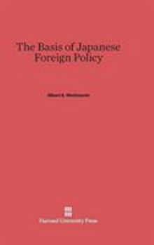 Hardcover The Basis of Japanese Foreign Policy Book