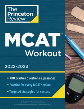 Paperback MCAT Workout, 2022-2023: 780 Practice Questions & Passages for MCAT Scoring Success Book