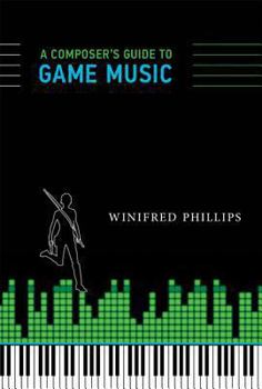 Hardcover A Composer's Guide to Game Music (MIT Press) Book