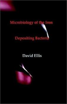 Hardcover Microbiology of the Iron - Depositing Bacteria Book