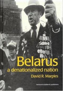 Paperback Belarus: A Denationalized Nation Book