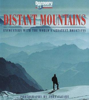 Paperback Distant Mountains: Encounters with the World's Greatest Mountains Book