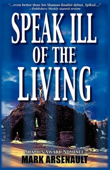 Hardcover Speak Ill of the Living: An Eddie Bourque Mystery Book