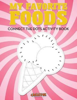 Paperback My Favorite Foods: Connect the Dots Activity Book