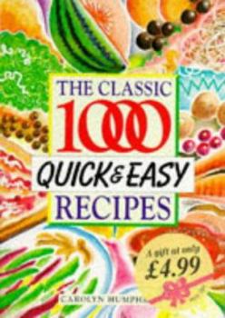 Paperback The Classic 1000 Quick & Easy Recipes Book