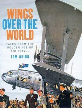 Hardcover Wings Over the World: The Golden Age of Air Travel Book