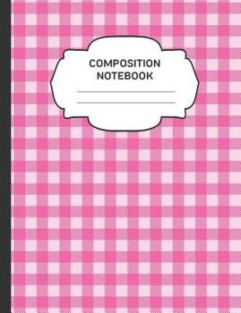 Paperback Composition Notebook: College Ruled Narrow Line Comp Books for School - Buffalo Plaid Hot Pink Book