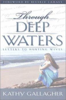 Paperback Through Deep Waters: Letters to Hurting Wives Book