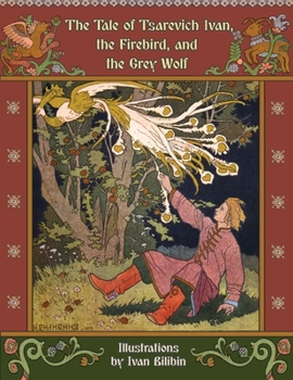 Paperback The Tale of Tsarevich Ivan, the Firebird, and the Grey Wolf Book