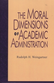 Paperback Moral Dimensions of Academic Administration Book