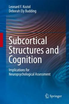 Hardcover Subcortical Structures and Cognition: Implications for Neuropsychological Assessment Book