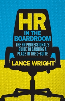 Paperback HR in the Boardroom: The HR Professional's Guide to Earning a Place in the C-Suite Book
