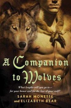 A Companion to Wolves - Book #1 of the Iskryne World