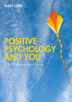 Hardcover Positive Psychology and You: A Self-Development Guide Book