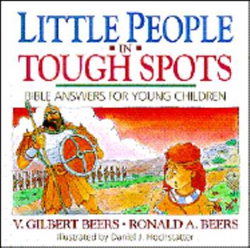 Hardcover Little People in Tough Spots: Bible Answers for Young Children Book