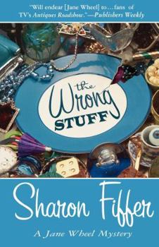 The Wrong Stuff (A Jane Wheel Mystery) - Book #3 of the Jane Wheel
